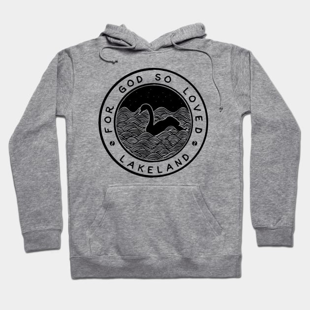 For God So Loved Lakeland Hoodie by DreamCenterLKLD